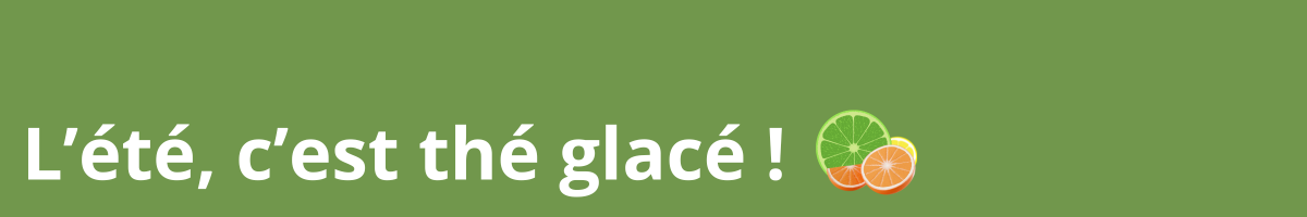Thés glacés sains